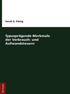 cover image of Typusprägende Merkmale der Verbrauch- und Aufwandsteuern
